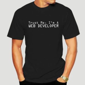เสื้อยืดแขนสั้น พิมพ์ลาย Trust Me I'm A Web Developer Programmer PHP Admin HTML IT สําหรับผู้ชาย